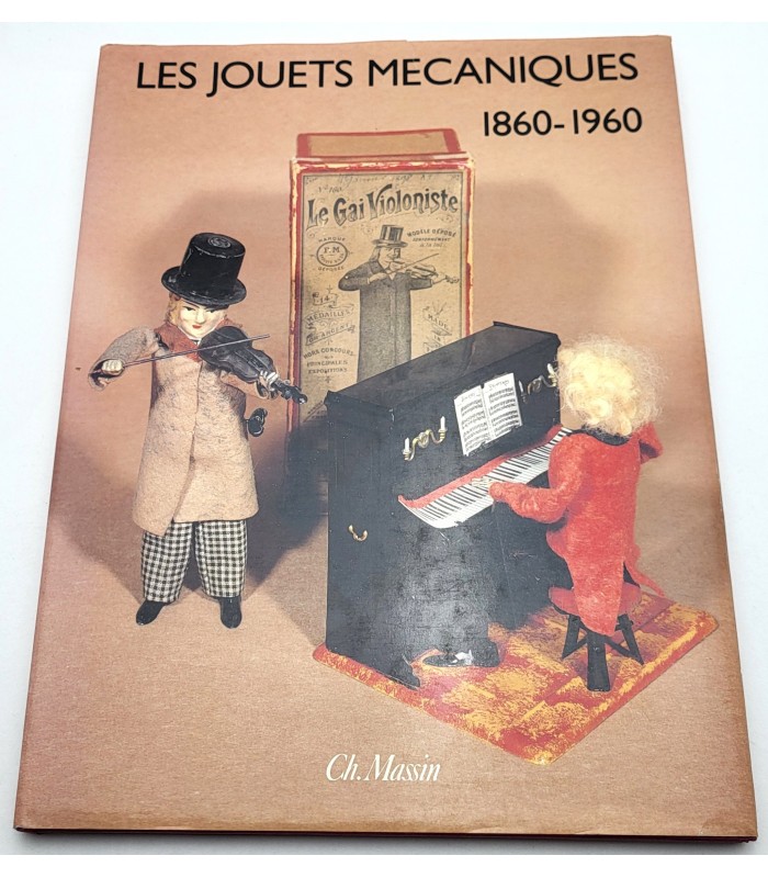 Livre "Les jouets mécaniques1860-1960" Livre "Les jouets mécaniques1860-1960"